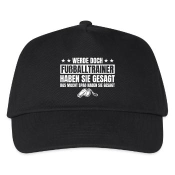 Werde doch Fußballtrainer haben sie gesagt - Kinder Basecap - Schwarz - Vorne