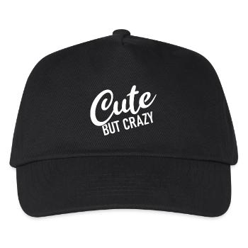 Cute but crazy - Cool Quote - Sweet but crazy - Kids’ Baseball Cap - black - Front