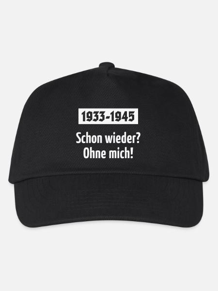 1933-1945 – Schon Wieder? Ohne Mich! (White) - Kinder Basecap - Schwarz