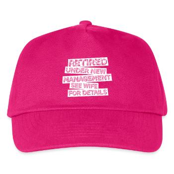 Pensioniert unter neuer Leitung Siehe Ehefrau für Details - Kinder Basecap - Fuchsia - Vorne