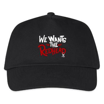 We Wants the Redhead - Kids’ Baseball Cap - black - Front