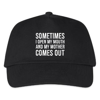 sometimes I open my mouth and my mother comes out - Kinder Basecap - Schwarz - Vorne