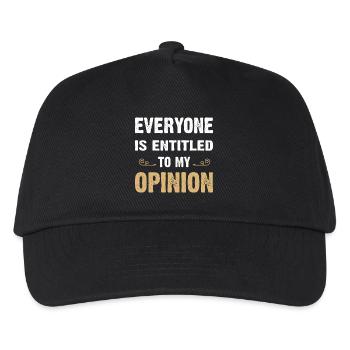 Everyone Is Entitled To My Opinion - Kids’ Baseball Cap - black - Front