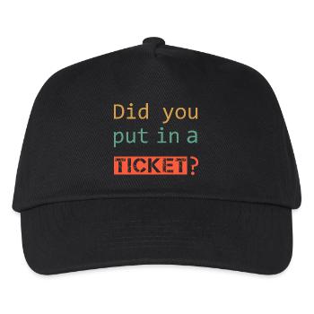 DID YOU PUT IN A TICKET – IT Admin PC Humor Witze - Kinder Basecap - Schwarz - Vorne