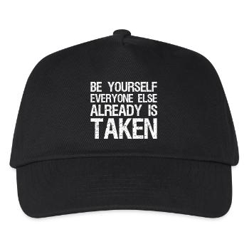 be yourself everyone else already is taken - Kinder Basecap - Schwarz - Vorne
