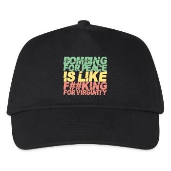 Bombing for Peace is like ... - Kids’ Baseball Cap - black - Front