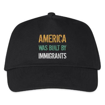 AMERICA WAS BUILT BY IMMIGRANTS Flüchtlingsrechte - Kids’ Baseball Cap - black - Front