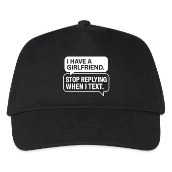 I Have A Girlfriend Stop Replying Anti Flirt Party - Kids’ Baseball Cap - black - Front