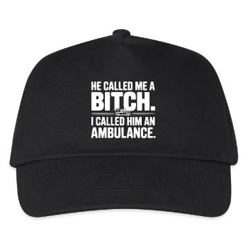 Er nannte mich eine Bich. Ich habe ihm einen Krankenwagen gerufen. - Kinder Basecap - Schwarz - Vorne