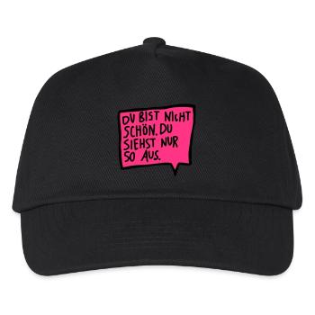 Du bist nicht schön. Du siehst nur so aus. - Kinder Basecap - Schwarz - Vorne