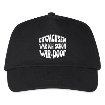 Erwachsen war ich schon, war doof! weiss - Kinder Basecap - Schwarz - Vorne