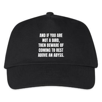 and if you are not a bird then beware of coming - Kids’ Baseball Cap - black - Front