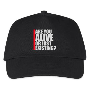 Are You Alive Or Just Existing Nachdenklich Spruch - Kinder Basecap - Schwarz - Vorne