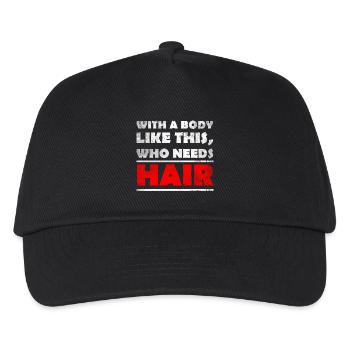 With A Body Like This, Who Needs Hair? bald head - Kids’ Baseball Cap - black - Front