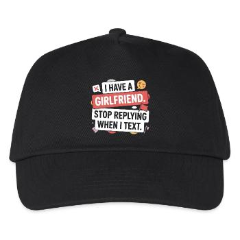 I Have A Girlfriend Stop Replying Anti Flirt Party - Kids’ Baseball Cap - black - Front