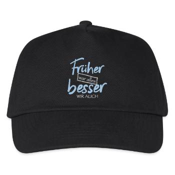 Früher war alles besser. Wir auch - Kinder Basecap - Schwarz - Vorne