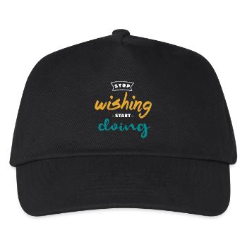 Stop Wishing Start Doing - Motivation Design - Kids’ Baseball Cap - black - Front