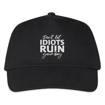 Don't Let Idiots Ruin Your Day Lustig Sarkastisch - Kinder Basecap - Schwarz - Vorne