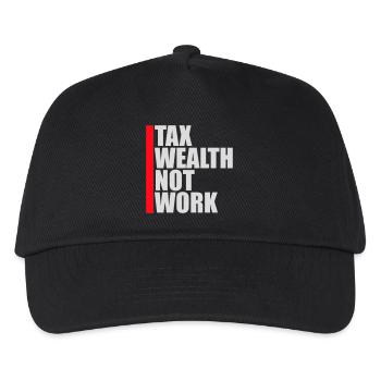 Tax Wealth Not Work Progressiv Politik Wirtschaft - Kinder Basecap - Schwarz - Vorne