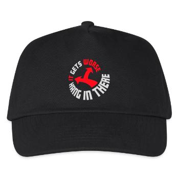 Hang In There It Gets Worse Funny Fun Saying - Kids’ Baseball Cap - black - Front