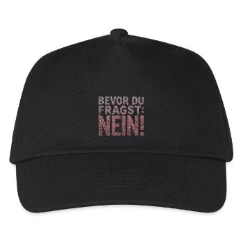 Bevor du fragst Nein Statement - Kinder Basecap - Schwarz - Vorne