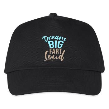 Dream Big Fart Loud Lustig Motivational Spruch - Kinder Basecap - Schwarz - Vorne
