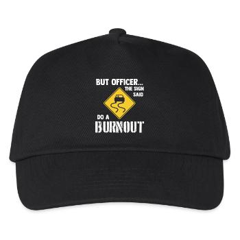 The Sign said do a Burnout - Auto Drift Driften - Kinder Basecap - Schwarz - Vorne