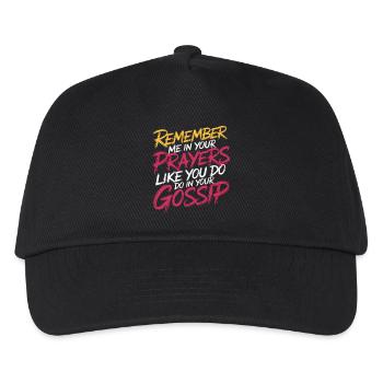 Remember Me In Your Prayers Like In Your Gossip 11 - Kinder Basecap - Schwarz - Vorne