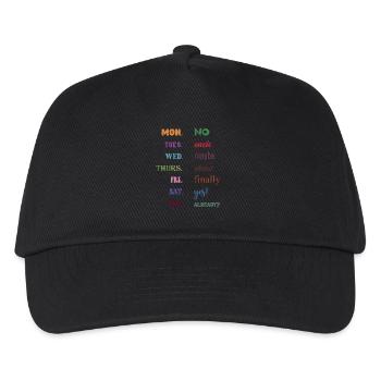 Monday No Tuesday Meh Wednesday Maybe - Kids’ Baseball Cap - black - Front