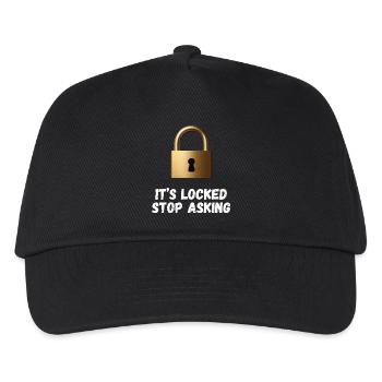 It’s Locked, Stop Asking - Kids’ Baseball Cap - black - Front