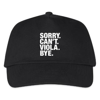 Sorry. Can't. Viola. Bye. Viola violist - Kids’ Baseball Cap - black - Front