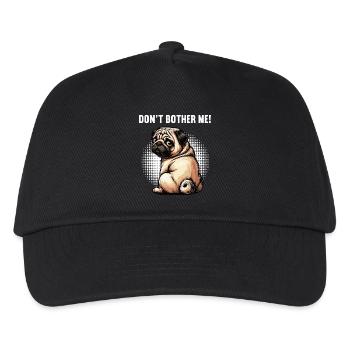 Don't Bother Me Pug Pugs Pugs Owner Pug Holder - Kids’ Baseball Cap - black - Front