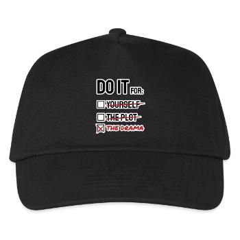 DO IT FOR THE DRAMA / THE PLOT / YOURSELF Liste - Kinder Basecap - Schwarz - Vorne