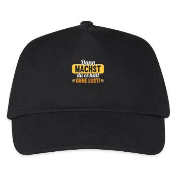 Dann machst du es halt ohne Lust faules Kind - Kinder Basecap - Schwarz - Vorne