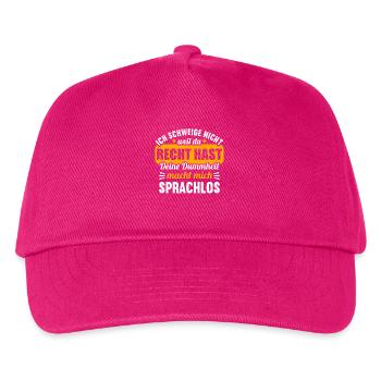 Ich schweige nicht weil du recht hast Dummheit - Kinder Basecap - Fuchsia - Vorne