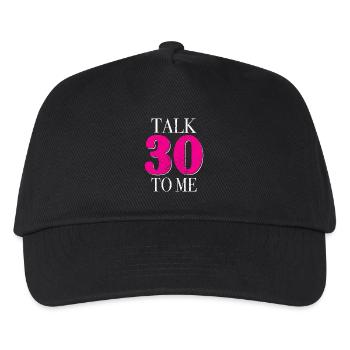 30. Geburtstag Talk 30 To Me Thirty Dirty Thirties - Kinder Basecap - Schwarz - Vorne