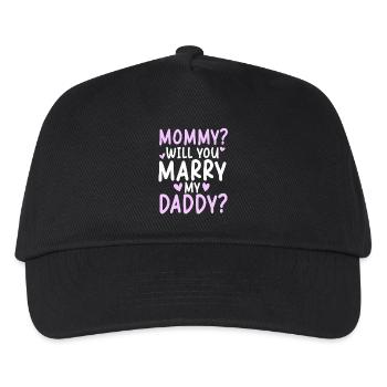 Mommy Will You Merry My Daddy - Kids’ Baseball Cap - black - Front