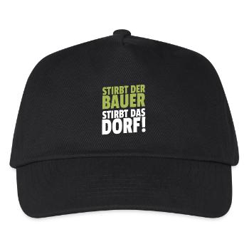 Stirbt der Bauer Stirbt das Dorf - Kinder Basecap - Schwarz - Vorne