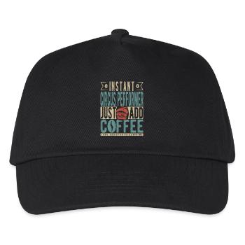 Instant Circus Performer Just Add Coffee - Kids’ Baseball Cap - black - Front