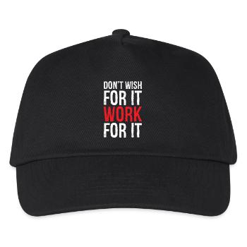 don't wish for it work for it funny - Kids’ Baseball Cap - black - Front