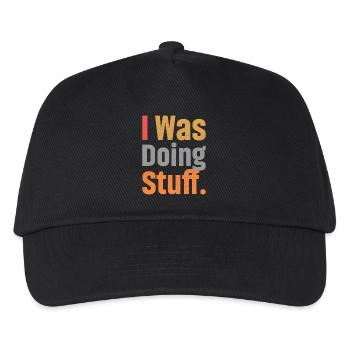 I Was Doing Stuff - Kids’ Baseball Cap - black - Front
