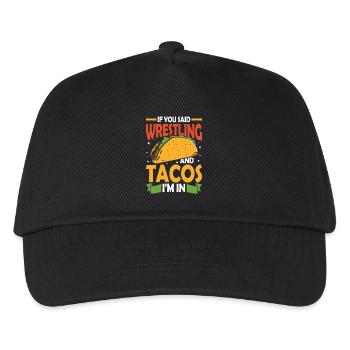 if you said wrestling and tacos i m in - Kinder Basecap - Schwarz - Vorne