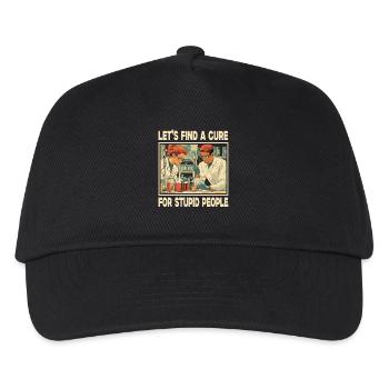 Let's find a cure for stupid people - Kids’ Baseball Cap - black - Front