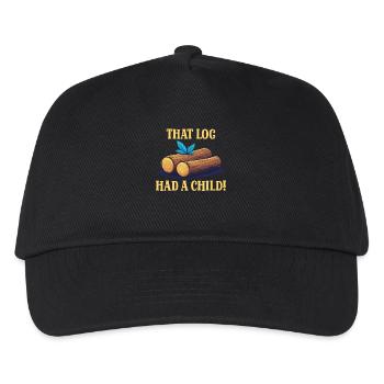 That Log Had A Child Holzstamm Humor - Kids’ Baseball Cap - black - Front