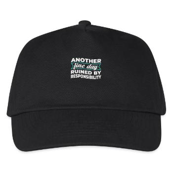 Another Fine Day Ruined By Responsibility - Kids’ Baseball Cap - black - Front