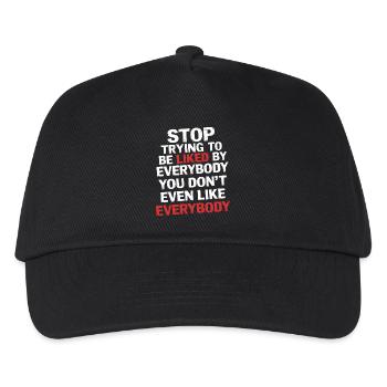 Stop Trying to Be Liked You Don’t Even Like Em 5 - Kinder Basecap - Schwarz - Vorne
