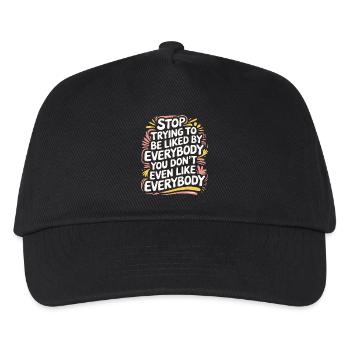 Stop Trying to Be Liked You Don’t Even Like Em 7 - Kinder Basecap - Schwarz - Vorne