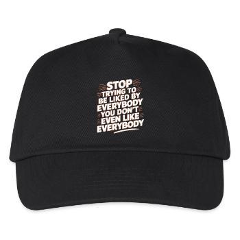 Stop Trying to Be Liked You Don’t Even Like Em 9 - Kinder Basecap - Schwarz - Vorne