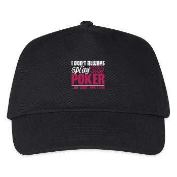 I Don't Always Play Poker - Kids’ Baseball Cap - black - Front