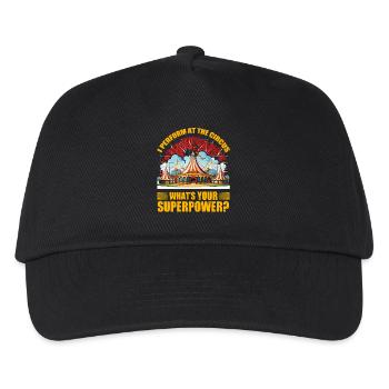 I perform at the circus what's your superpower - Kids’ Baseball Cap - black - Front